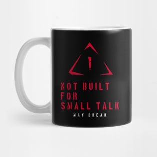 Not built for small talk Mug